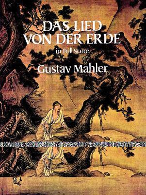 Das Lied Von Der Erde in Full Score By Gustav Mahler Cover Image