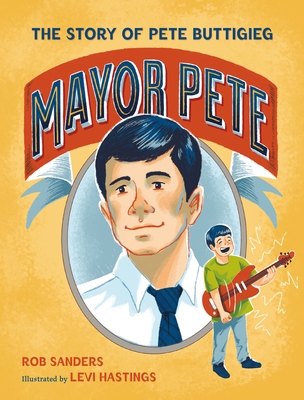 Mayor Pete: The Story of Pete Buttigieg (Who Did It First?)