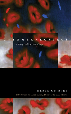 Cytomegalovirus: A Hospitalization Diary (Forms of Living) Cover Image