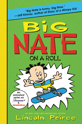 Big Nate on a Roll By Lincoln Peirce, Lincoln Peirce (Illustrator) Cover Image
