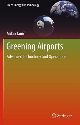 Greening Airports: Advanced Technology and Operations (Green Energy and Technology) Cover Image