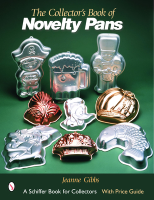 The Collector's Book of Novelty Pans (Schiffer Book for Collectors) Cover Image