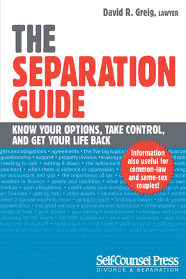 The Separation Guide: Know your options, take control, and get your life back (Divorce and Separation Series)