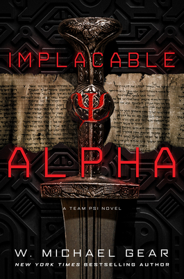 Implacable Alpha (Team Psi #2) By W. Michael Gear Cover Image