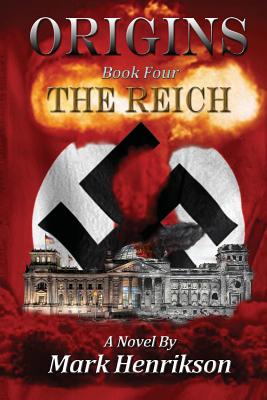 Origins: The Reich By Mark Henrikson Cover Image