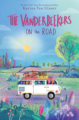 The Vanderbeekers on the Road By Karina Yan Glaser Cover Image