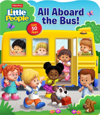 Fisher-Price Little People: All Aboard the Bus! (Lift-the-Flap) Cover Image