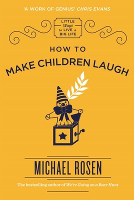 How to Make Children Laugh (Little Ways to Live a Big Life) Cover Image