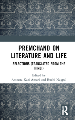Premchand on Literature and Life: Selections (Translated from the Hindi) Cover Image