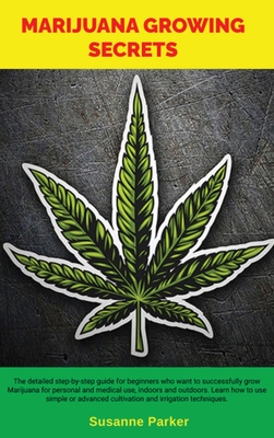 Secrets to growing marijuana