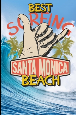 Best Surfing Santa Monica Beach: Surf, ride the wave, take the big crushers with your surfboard Cover Image