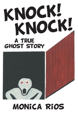 Knock! Knock! A True Ghost Story Cover Image