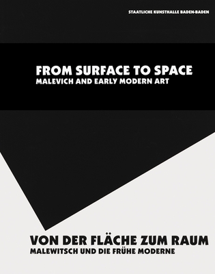 Von der Flache Zum Raum/From Surface To Space: Malewitsch Und die Fruhe Moderne/Malevich And Early Modern Art Cover Image