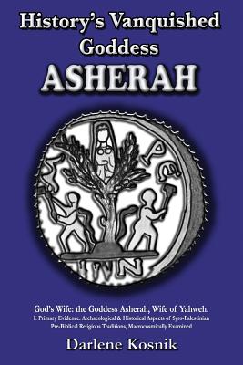 Asherah: History's Vanquished Goddess Cover Image