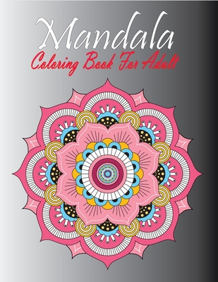 Mandala Coloring Book For Adult: 40 Easy Mandalas Stress Relieving Mandala  Designs for Adults Relaxation (Paperback)