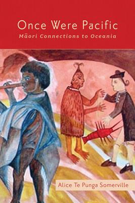 Once Were Pacific: Maori Connections to Oceania Cover Image