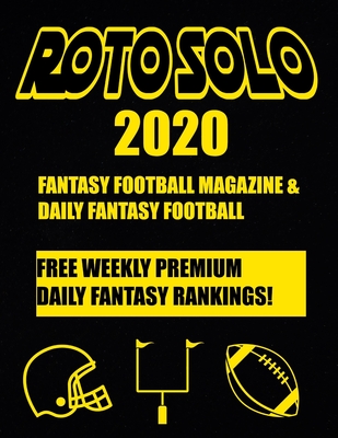 Roto Solo 2020 Fantasy Football and Daily Fantasy Football Magazine