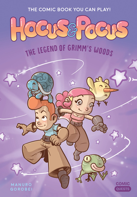 Hocus & Pocus: The Legend of Grimm's Woods: The Comic Book You Can Play (Comic Quests #1) By Manuro, Gorobei (Illustrator) Cover Image