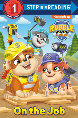 On the Job (PAW Patrol: Rubble & Crew) (Step into Reading) Cover Image