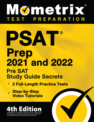 PSAT Prep 2021 and 2022 - Pre SAT Study Guide Secrets, 2 Full-Length Practice Tests, Step-by-Step Video Tutorials: [4th Edition] By Matthew Bowling (Editor) Cover Image