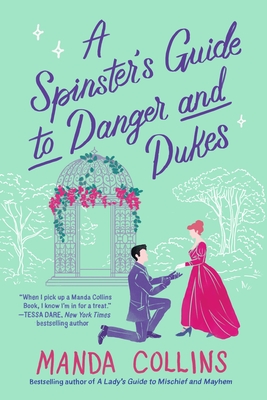 A Spinster's Guide to Danger and Dukes (Ladies Most Scandalous #3) Cover Image