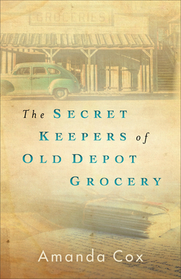 The Secret Keepers of Old Depot Grocery Cover Image