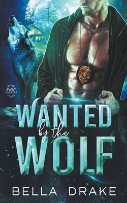 Wanted by the Wolf (Swat Shifters #1)