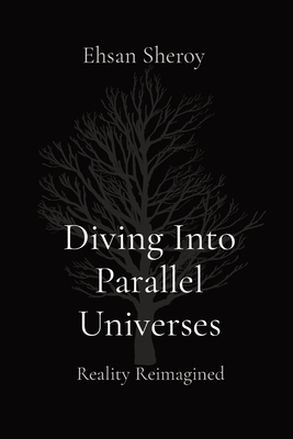 Diving Into Parallel Universes: Reality Reimagined Cover Image
