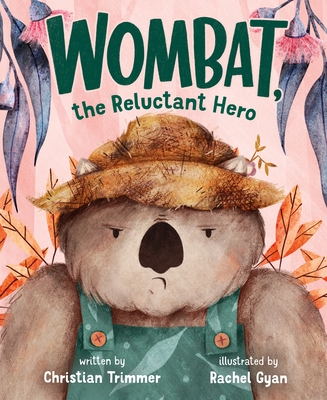 Wombat, the Reluctant Hero