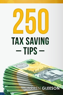 250 Tax Saving Tips By Darren Gleeson Cover Image