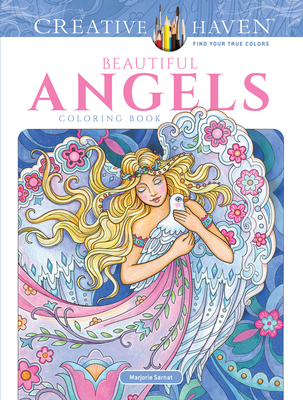 Creative Haven Beautiful Angels Coloring Book (Creative Haven Coloring Books) By Marjorie Sarnat Cover Image
