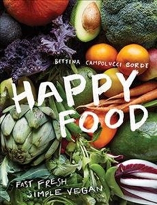 Happy Food: Fast, Fresh, Simple Vegan