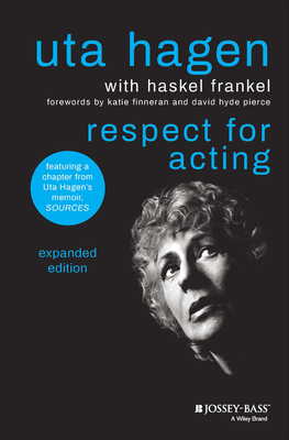 Respect for Acting: Expanded Version By Uta Hagen, Haskel Frankel (With), Katie Finneran (Foreword by) Cover Image