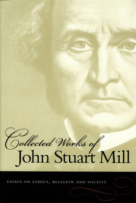 ESSAYS ON ETHICS, RELIGION AND SOCIETY By JOHN STUART MILL Cover Image