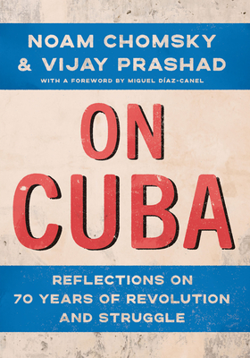 On Cuba: Reflections on 70 Years of Revolution and Struggle Cover Image