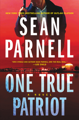 One True Patriot: A Novel (Eric Steele #3)