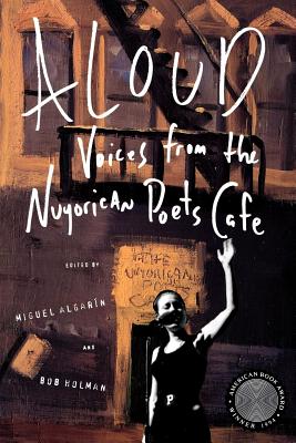 Aloud: Voices from the Nuyorican Poets Cafe Cover Image