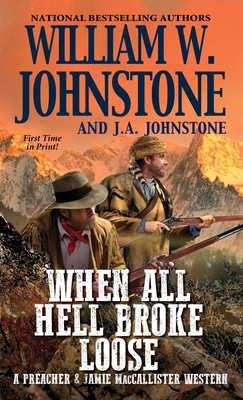 When All Hell Broke Loose (A Preacher & MacCallister Western #3) Cover Image
