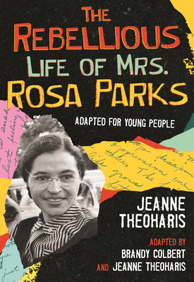 The Rebellious Life of Mrs. Rosa Parks (Adapted for Young People) (ReVisioning History for Young People #3) Cover Image