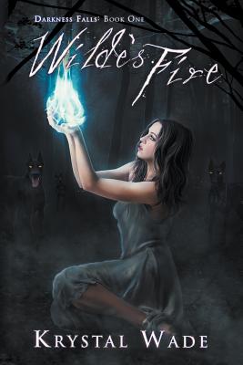 Wilde's Fire (Darkness Falls, Book One) Cover