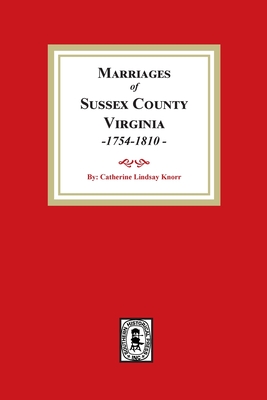 Sussex County Marriages, 1754-1810 By Knorr Cover Image