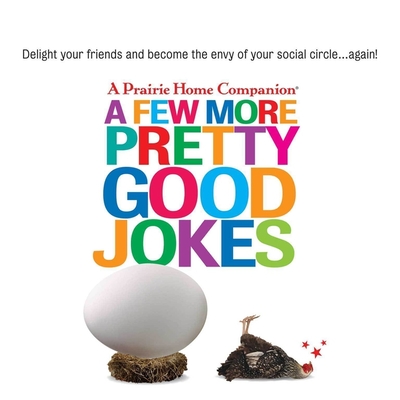 A Few More Pretty Good Jokes Lib/E By Garrison Keillor, Garrison Keillor (Interviewer), Calvin Trillin Cover Image