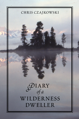 Diary of a Wilderness Dweller By Chris Czajkowski Cover Image
