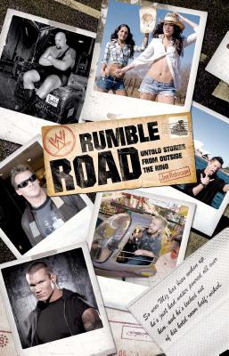 Rumble Road: Untold Stories from Outside the Ring (WWE) Cover Image