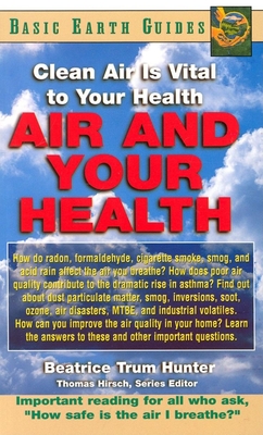 Air and Your Health: Clean Air Is Vital to Your Health (Basic Health Guides) Cover Image