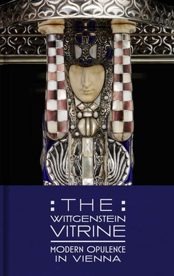 The Wittgenstein Vitrine: Modern Opulence in Vienna Cover Image