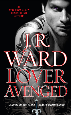 Lover Avenged: A Novel of the Black Dagger Brotherhood