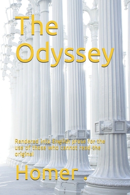 The Odyssey: Rendered into English prose for the use of those who cannot read the original Cover Image