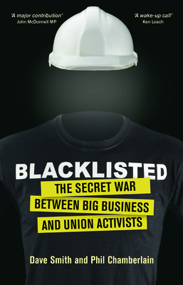 Blacklisted: The Secret War Between Big Business and Union Activists Cover Image