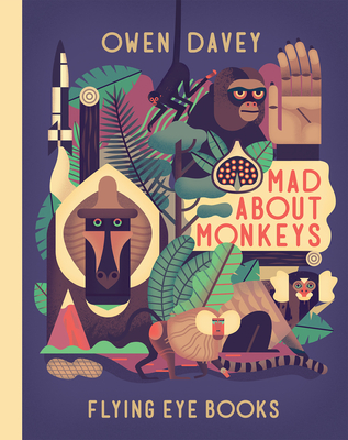 Mad About Monkeys (About Animals) By Owen Davey Cover Image